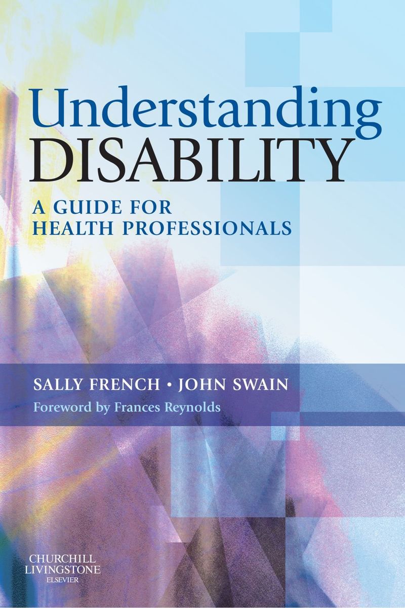 Understanding Disability: A Guide For Health Professionals