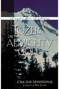 Tozer On The Almighty God: A 366-Day Devotional (Tozer For Today)
