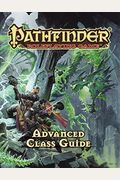 Pathfinder Rpg: Advanced Class Guide (Pathfinder Adventure Path)