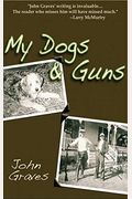 My Dogs And Guns: Two Memoirs, One Beloved Writer