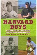 Harvard Boys: A Father And Son's Adventures Playing Minor League Baseball