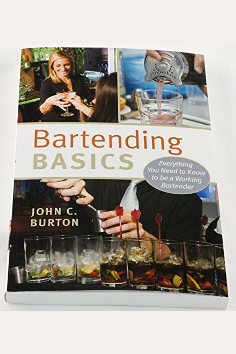 Buy Bartending Basics Everything You Need to Know to be a Working