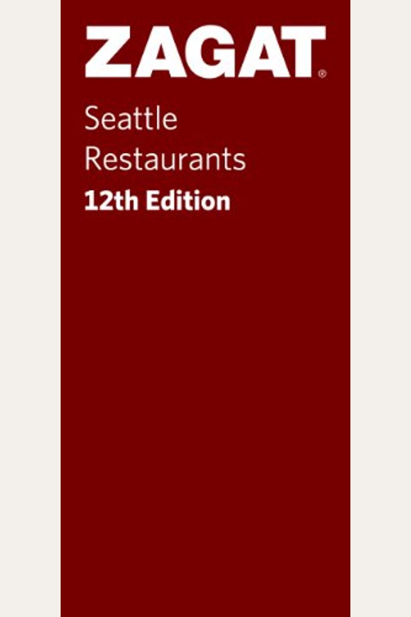Buy Zagat Seattle Restaurants 2011 (Zagat Survey Seattle City Guide
