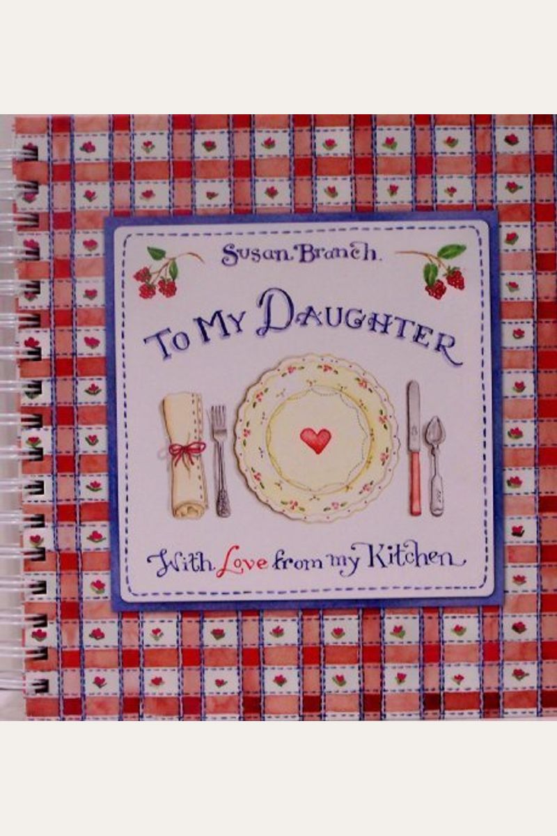 To My Daughter With Love From My Kitchen - Recipe Keeper