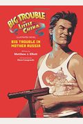 Big Trouble in Little China the Illustrated Novel: Big Trouble in Mother Russia, 1