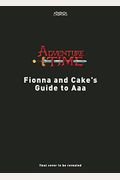 Adventure Time: The Noble Art of the Quest: An Adventuring Field Guide by Fionna and Cake