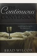 The Continuous Conversion: God Isn't Just Proving Us, He's Improving Us