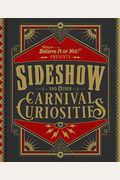 Ripley's Believe It Or Not! Sideshow And Other Carnival Curiosities