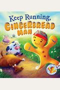 Fairytales Gone Wrong: Keep Running, Gingerbread Man!: A Story About Keeping Active