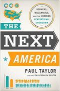 The Next America: Boomers, Millennials, And The Looming Generational Showdown