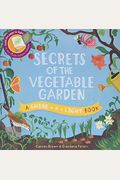 Secrets Of The Vegetable Garden (A Shine-A-Light Book )