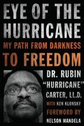 Eye Of The Hurricane: My Path From Darkness To Freedom