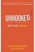 Unhooked: How To Quit Anything