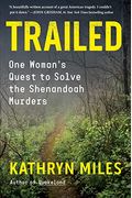 Trailed: One Woman's Quest To Solve The Shenandoah Murders