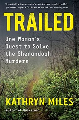 Trailed: One Woman's Quest To Solve The Shenandoah Murders Trailed: One Woman's Quest To Solve The Shenandoah Murders