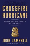Crossfire Hurricane: Inside Donald Trump's War On The Fbi