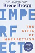 The Gifts Of Imperfection: 10th Anniversary Edition: Features A New Foreword And Brand-New Tools