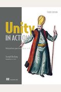 Unity In Action, Third Edition: Multiplatform Game Development In C#