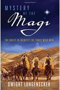 Mystery Of The Magi: The Quest To Identify The Three Wise Men