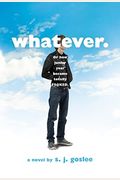 Whatever.: or how junior year became totally f$@cked