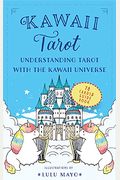 Kawaii Tarot: Understanding Tarot With The Kawaii Universe