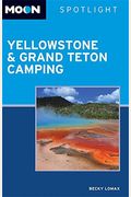 Moon Spotlight Yellowstone & Grand Teton Camping (Moon Outdoors)