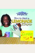 How To Start A Lemonade Stand Step By Step Projects