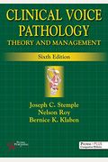 Clinical Voice Pathology: Theory and Management, Sixth Edition