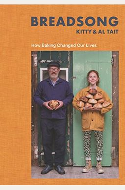 Breadsong: How Baking Changed Our Lives Breadsong: How Baking Changed Our Lives