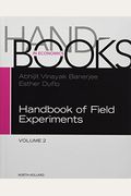 Handbook Of Field Experiments: Volume 2