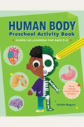 Human Body Preschool Activity Book: Hands-On Learning For Ages 3 To 5