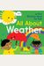 All about Weather: A First Weather Book for Kids
