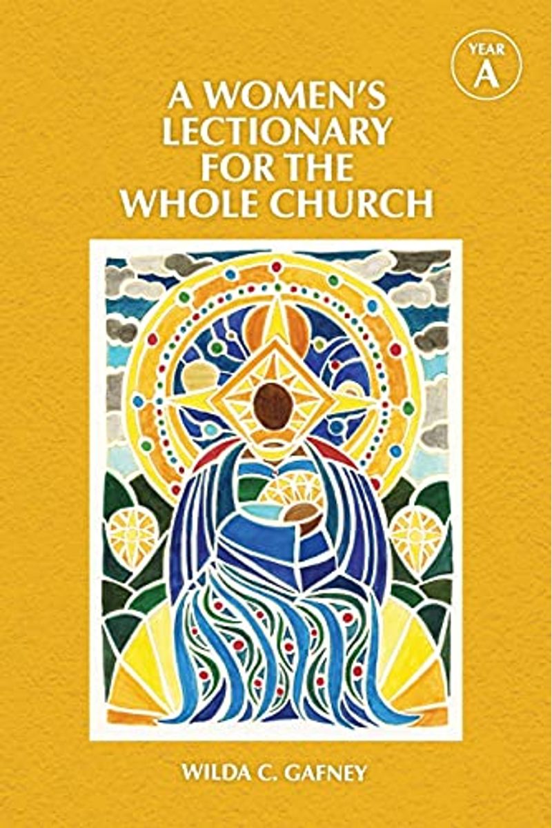 A Women's Lectionary For The Whole Church: Year A