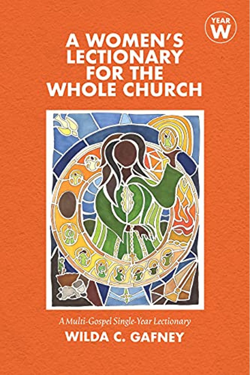 A Women's Lectionary For The Whole Church: Year W