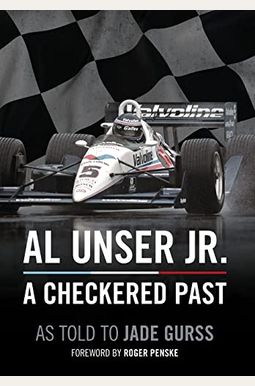 Al Unser Jr: A Checkered Past Al Unser Jr: A Checkered Past