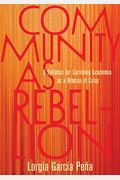 Community As Rebellion: A Syllabus For Surviving Academia As A Woman Of Color