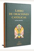 Libro De Las Oraciones CatóLicas / Catholic Book Of Prayers