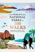 The World's Best National Parks In 500 Walks