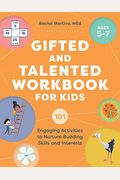 Gifted And Talented Workbook For Kids: 101 Engaging Activities To Nurture Budding Skills And Interests