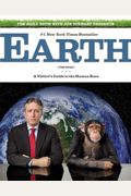 The Daily Show With Jon Stewart Presents Earth: A Visitor's Guide To The Human Race