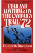 Fear And Loathing: On The Campaign Trail '72