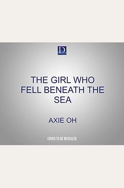The Girl Who Fell Beneath The Sea The Girl Who Fell Beneath The Sea