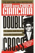 Double Cross: The Explosive, Inside Story Of The Mobster Who Controlled America
