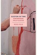 Guston In Time: Remembering Philip Guston