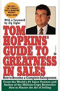 Tom Hopkins Guide To Greatness In Sales: How To Become A Complete Salesperson
