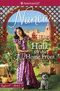 Hula For The Home Front: A Nanea Classic 2 (American Girl Beforever Classic)