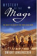 Mystery Of The Magi: The Quest To Identify The Three Wise Men
