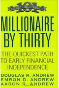 Millionaire By Thirty: The Quickest Path To Early Financial Independence