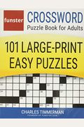 Funster Crossword Puzzle Book For Adults: 101 Large-Print Easy Puzzles