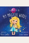 My Magical Words (The Magic Of Me Series)